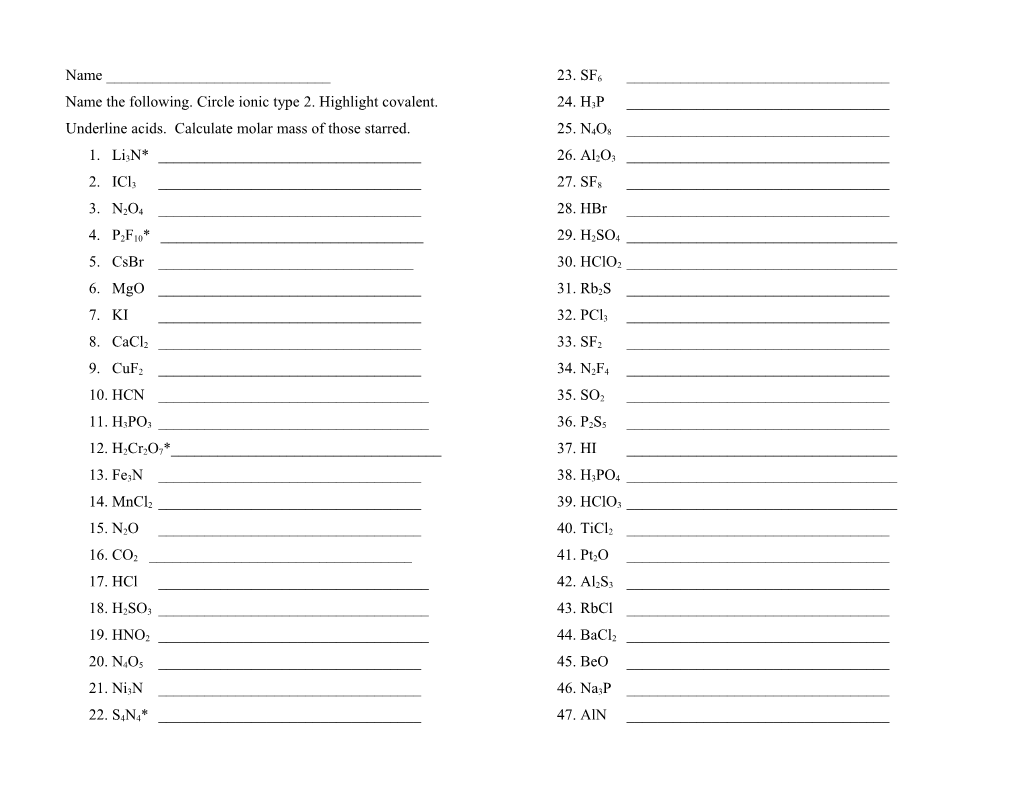 Name the Following. Circle Ionic Type 2. Highlight Covalent. Underline Acids. Calculate