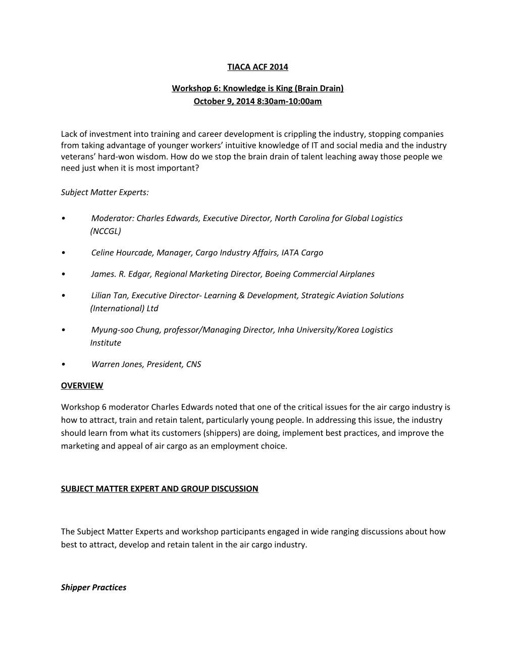 Workshop 6: Knowledge Is King (Brain Drain) October 9, 2014 8:30Am-10:00Am