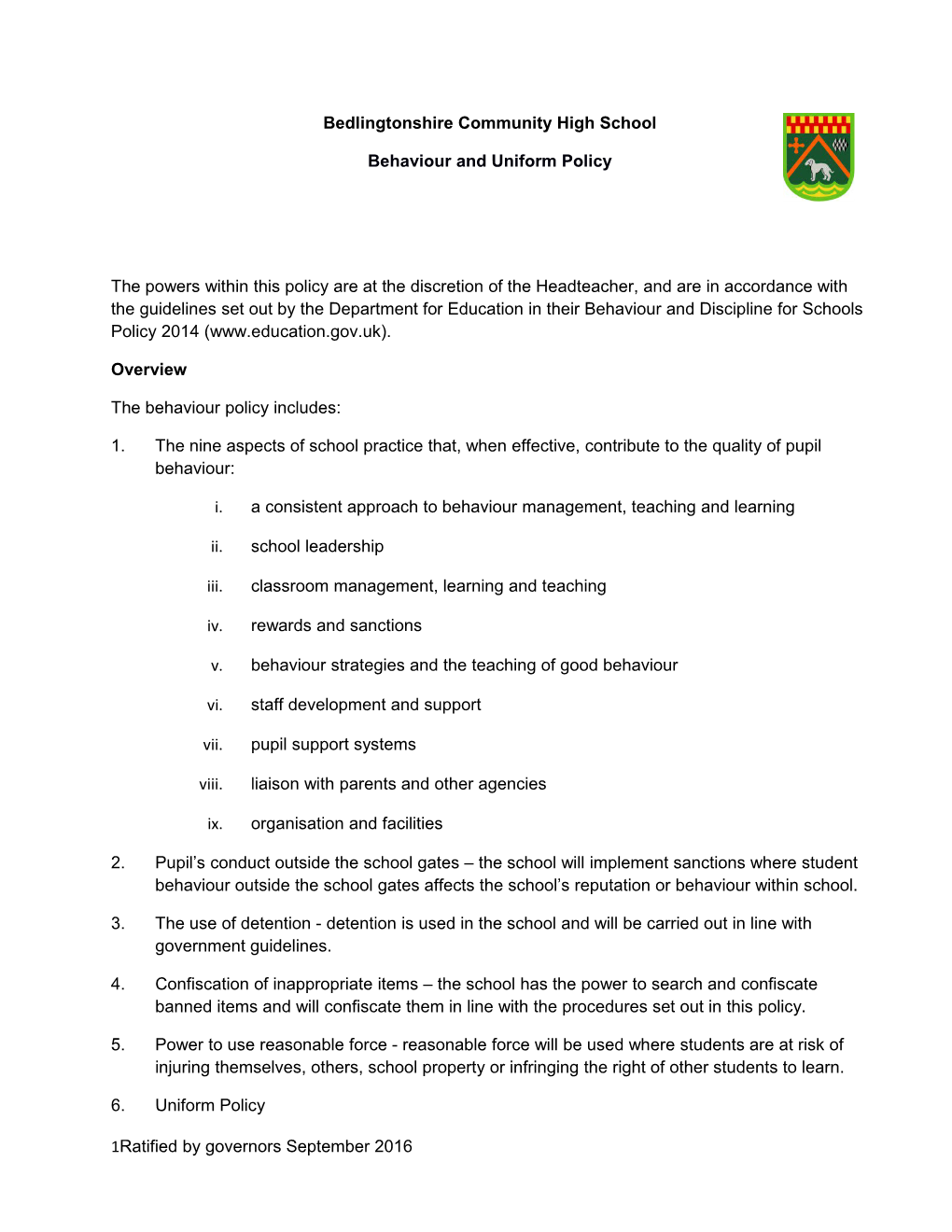 Behaviour and Uniform Policy