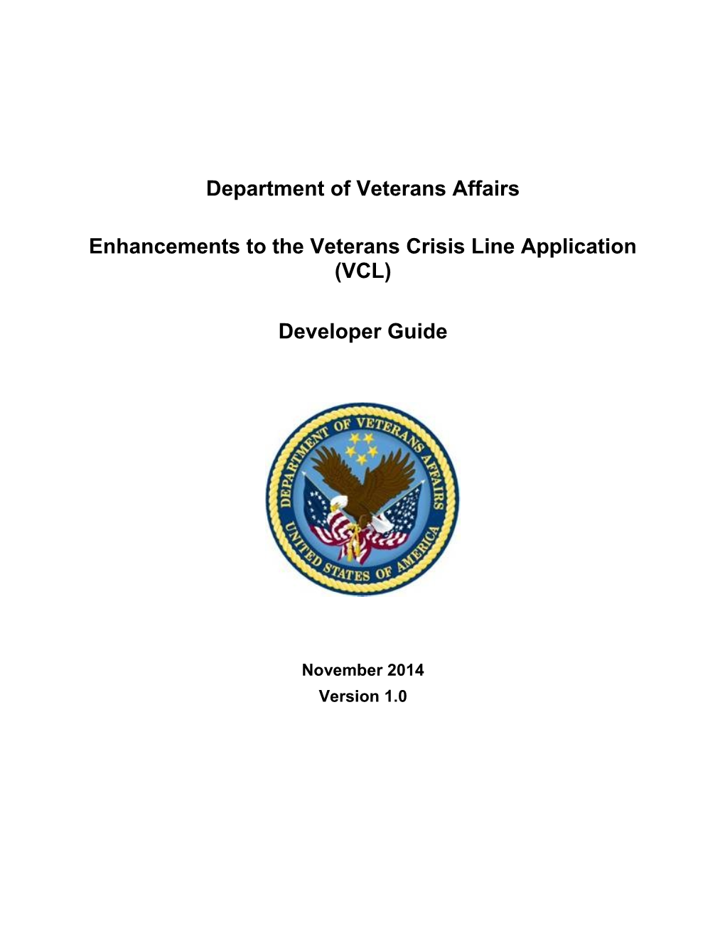 Enhancements to the Veterans Crisis Line Application (VCL)