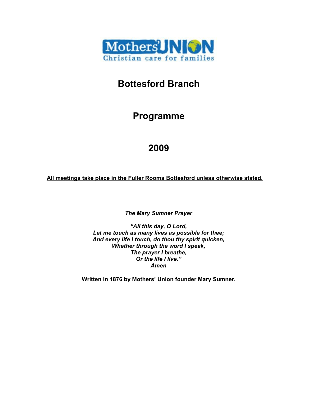 All Meetings Take Place in the Fuller Rooms Bottesford Unless Otherwise Stated