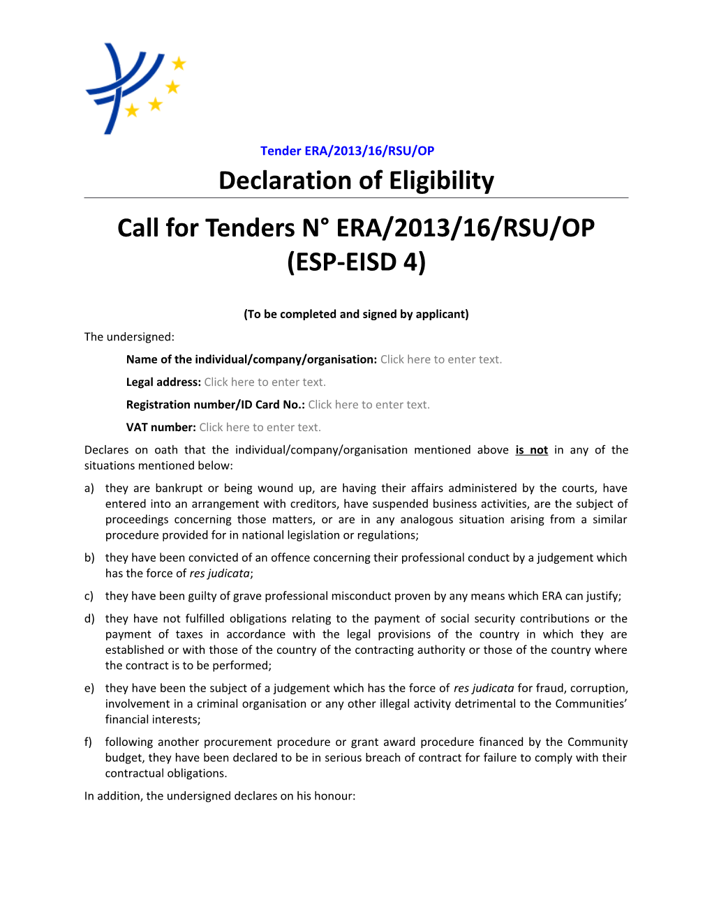 Call for Tenders N ERA/2013/16/RSU/OP (ESP-EISD 4)