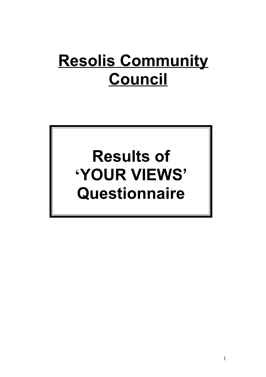 Resolis Community Council Questionnaire (We Could Miss out the Council Bit