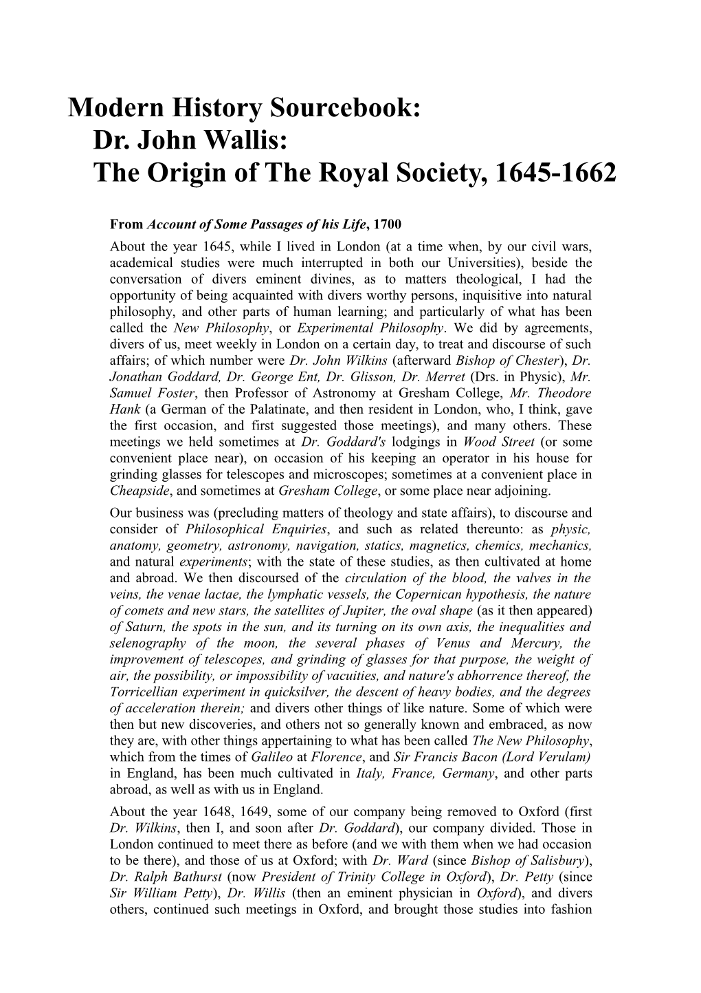 Modernhistorysourcebook: Dr. John Wallis: the Originof the Royal Society, 1645-1662