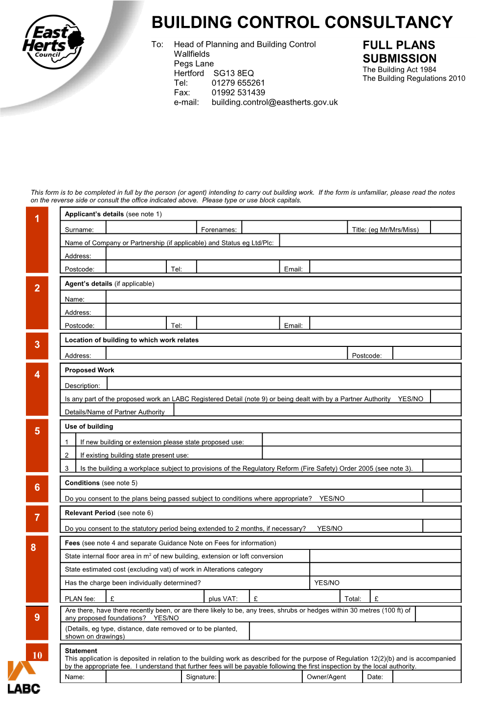 1The Applicant Is the Person on Whose Behalf the Work Is Being Carried Out, Eg the Building