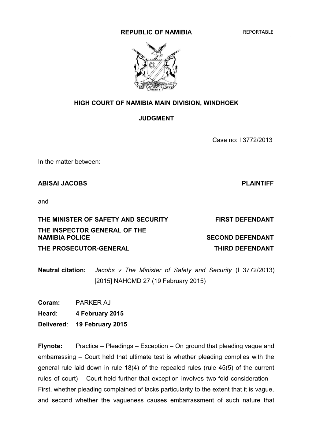 Jacobs V the Minister of Safety and Security (I 3772-2013) 2015 NAHCMD 27 (19 February 2015)