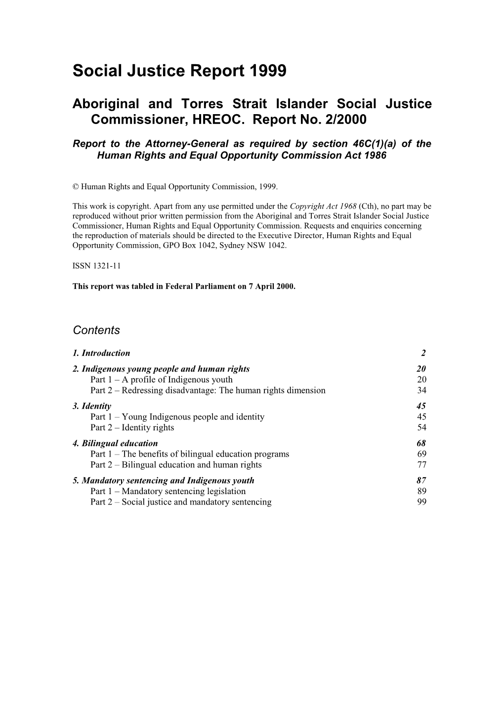 Aboriginal and Torres Strait Islander Social Justice Commissioner, HREOC. Report No. 2/2000