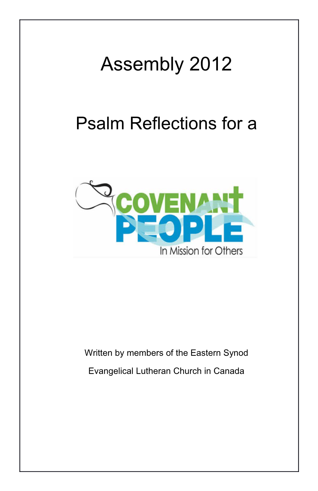 Written by Members of the Eastern Synod
