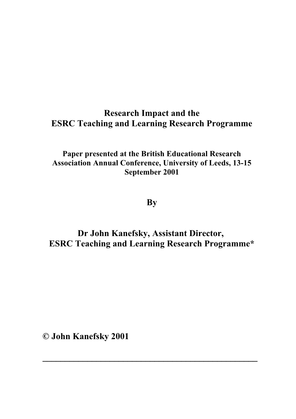 The ESRC Teaching and Learning Research Programme Is Committed to Maximising the Impact