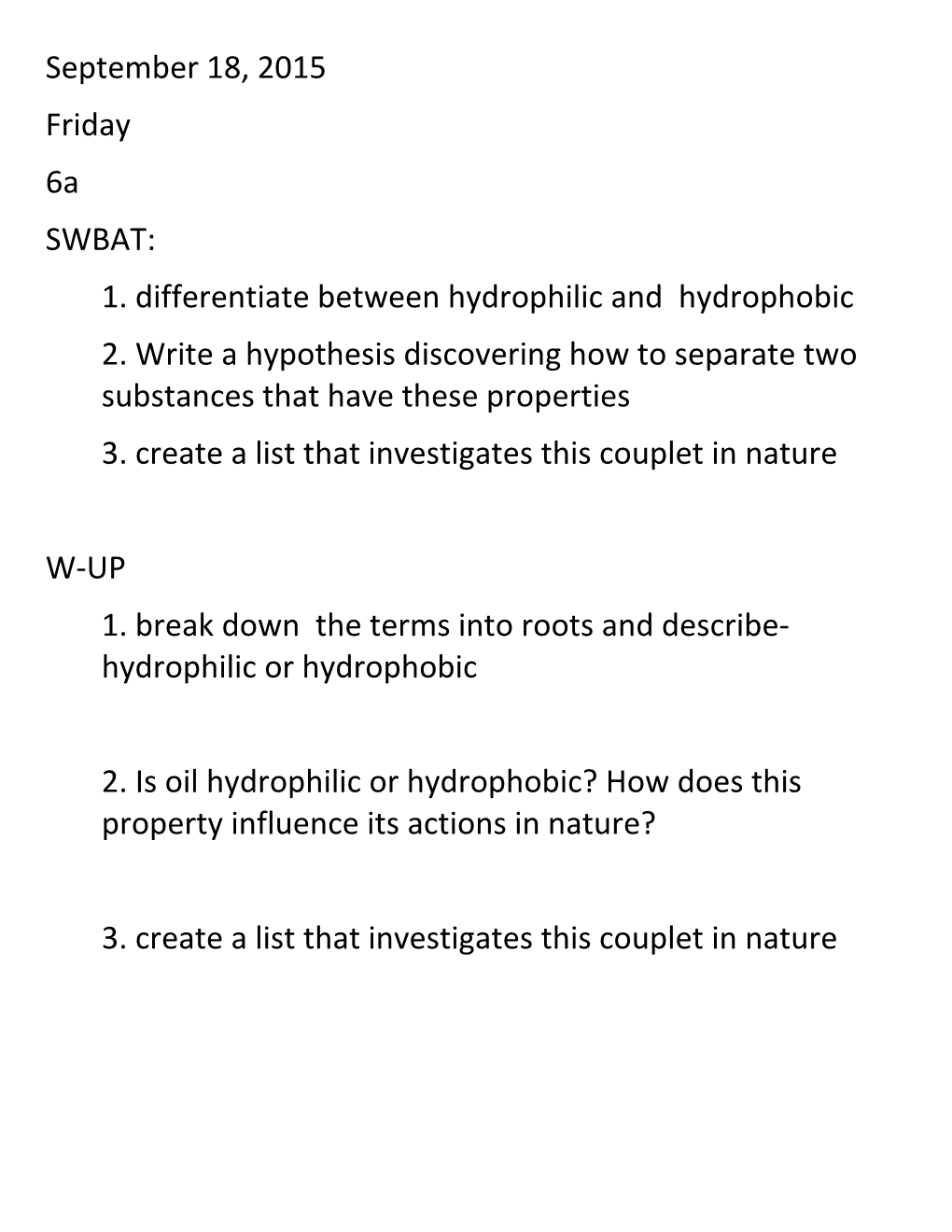 1. Differentiate Between Hydrophilic and Hydrophobic