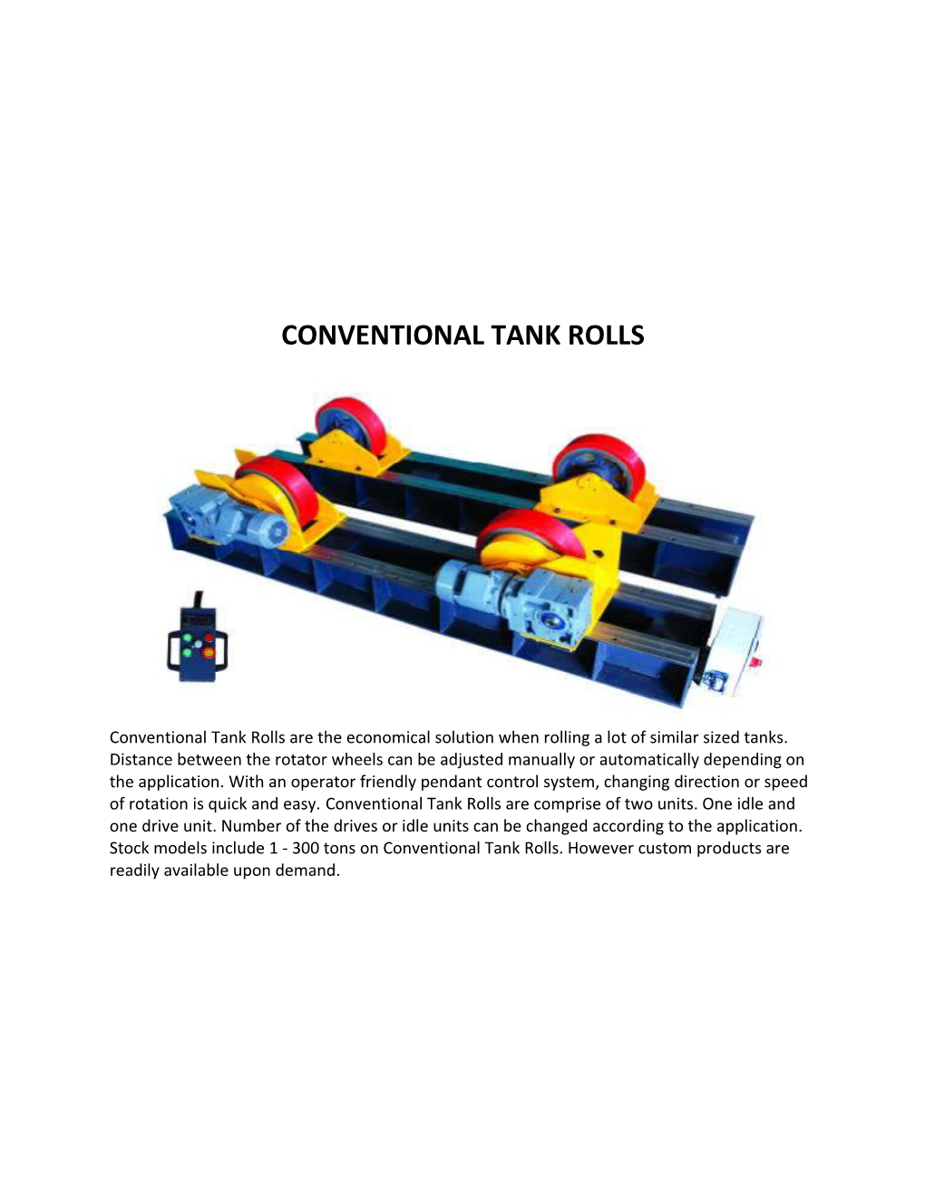 Conventional Tank Rolls Are the Economical Solution When Rolling a Lot of Similar Sized Tanks