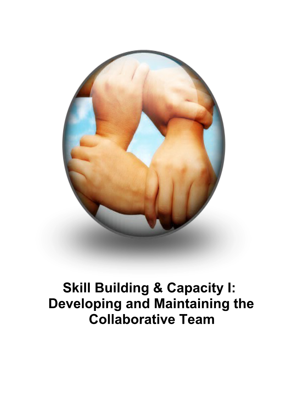 Skill Building & Capacity I
