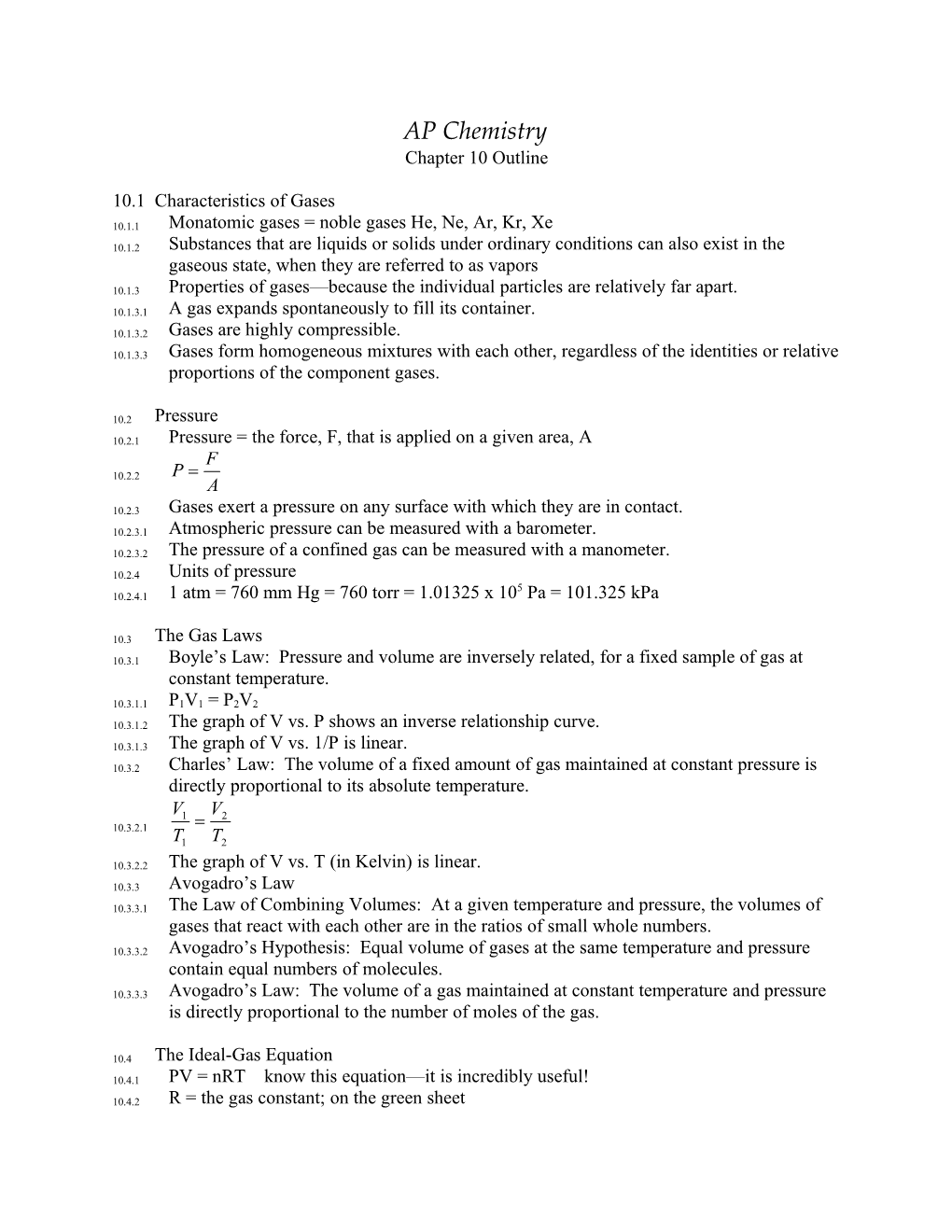 10.1.1 Monatomic Gases = Noble Gases He, Ne, Ar, Kr, Xe