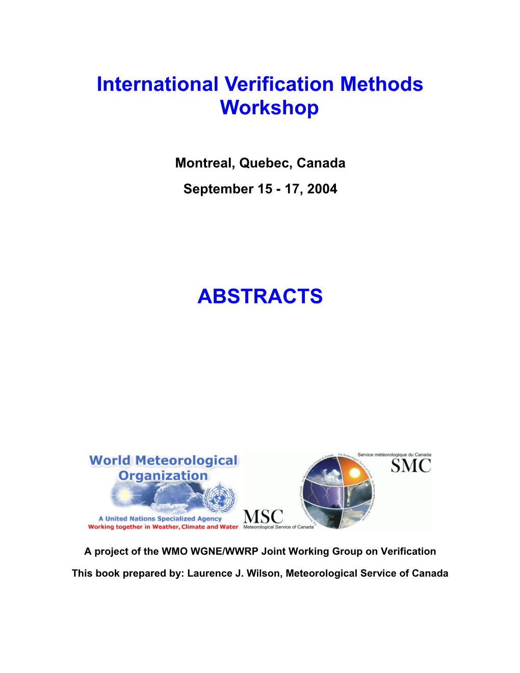 International Verification Methods Workshop Abstracts
