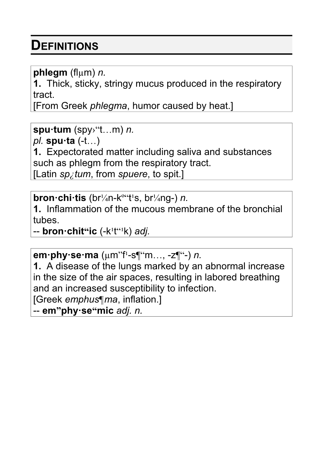 1. Thick, Sticky, Stringy Mucus Produced in the Respiratory Tract