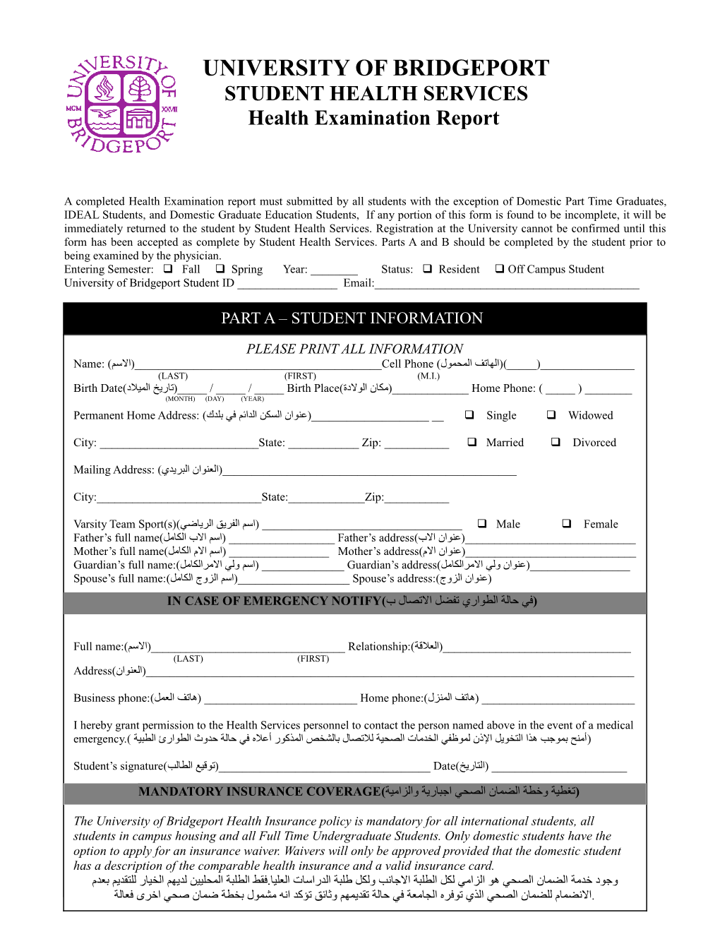 The Health Examination Report Must Be Completed in Its Entirety by All Resident Students