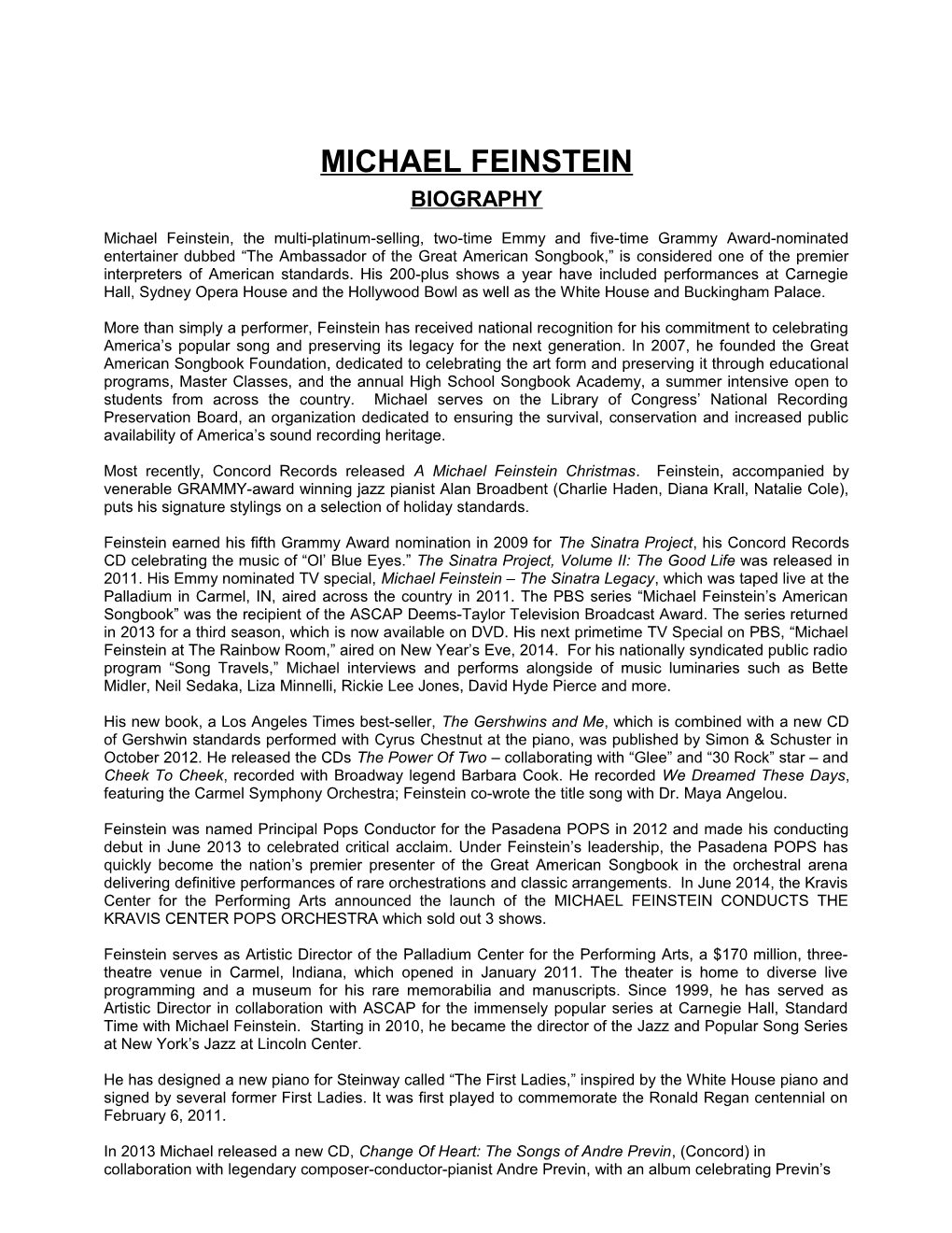 Michael Feinstein, the Multi-Platinum-Selling, Five-Time Grammy-Nominated Entertainer Dubbed