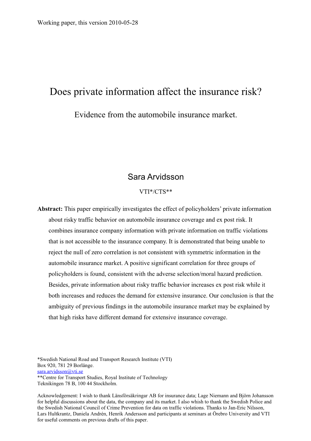 Does Private Information Affect the Insurance Risk?