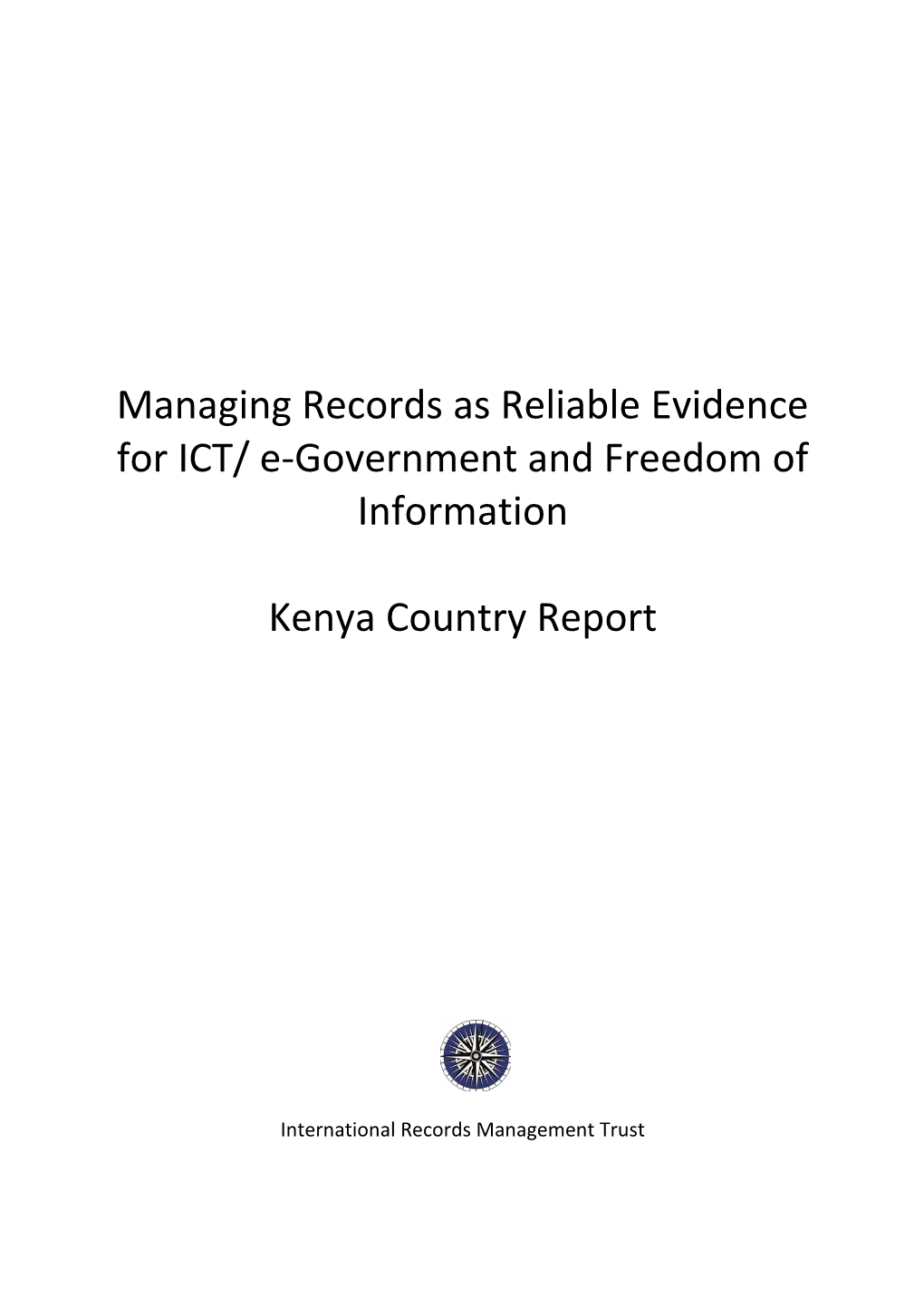 Managing Records As Reliable Evidence for ICT/ E-Government and Freedom of Information s1