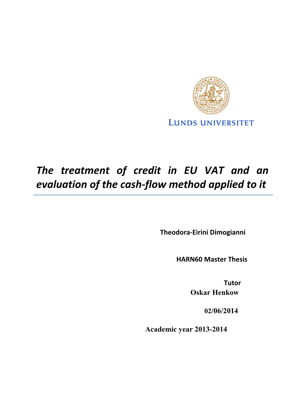 The Treatment of Credit in EU VAT and an Evaluation of the Cash-Flow Method Applied to It