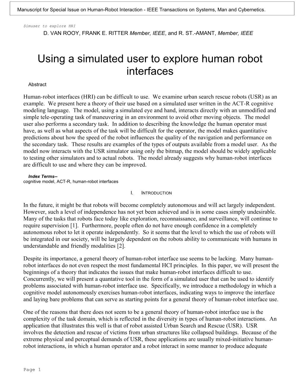 Using a Simulated User to Explore Human Robot Interfaces