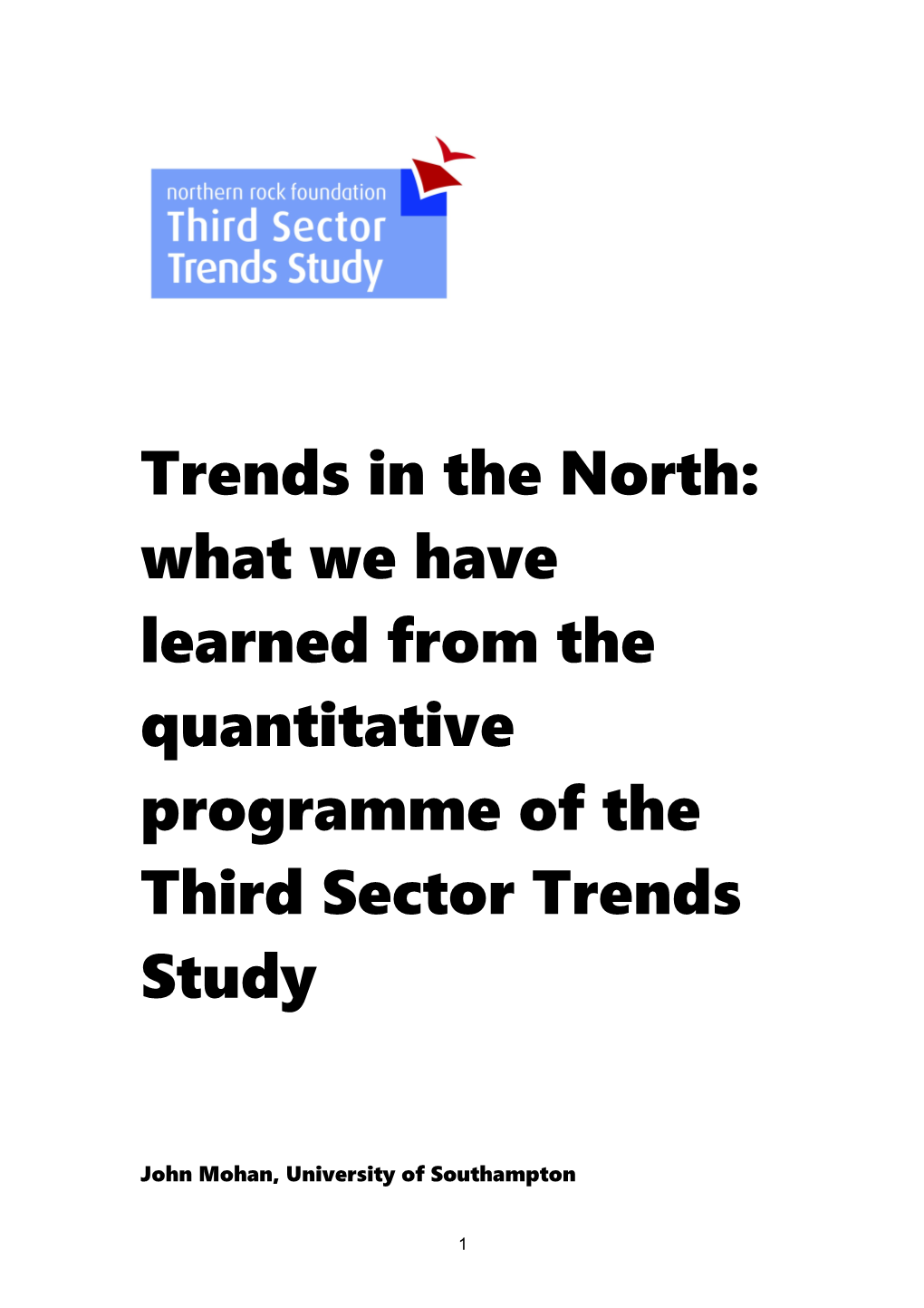 Trends in the North: What We Have Learned from the Quantitative Programme of the Third