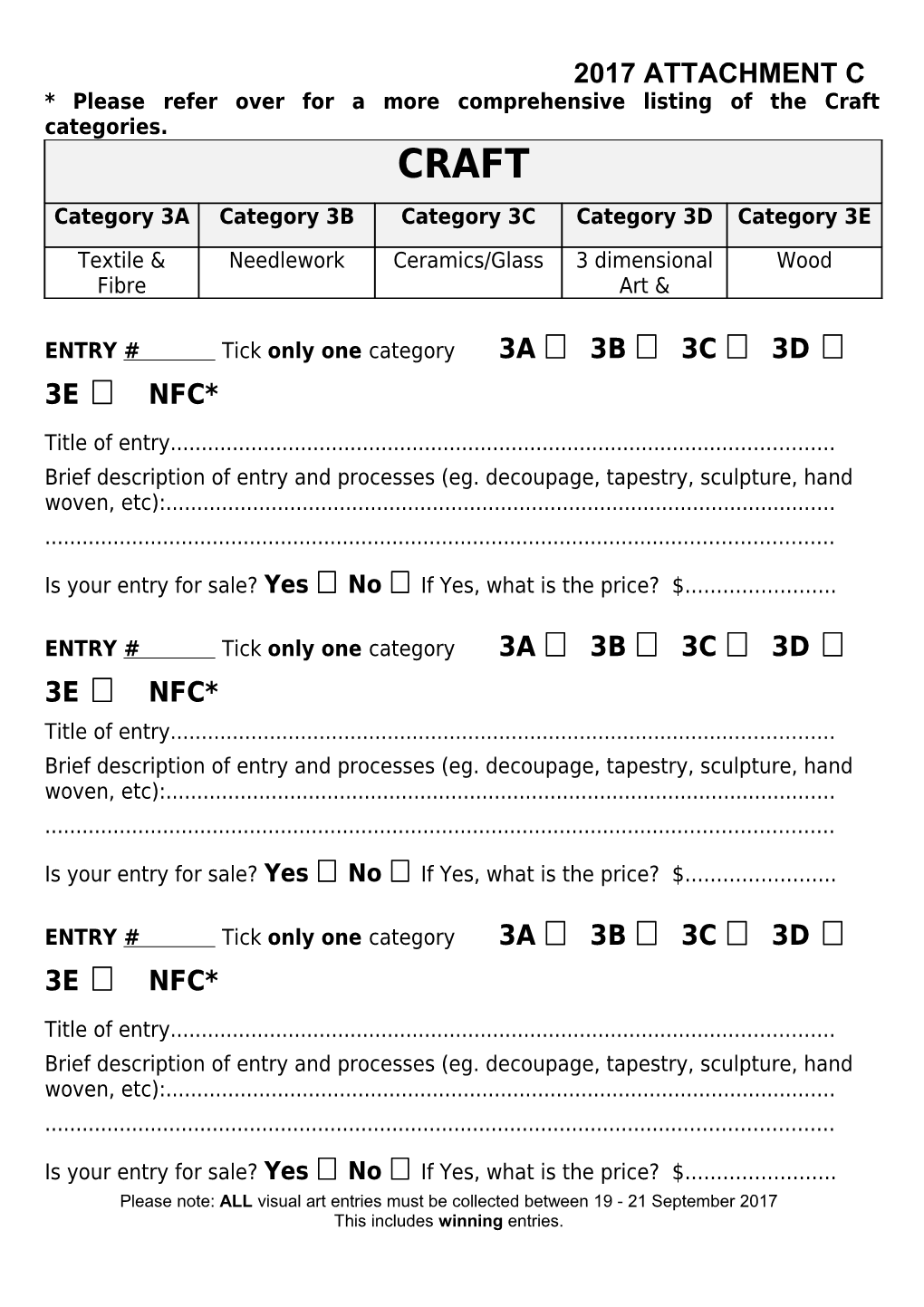 * Please Refer Over for a More Comprehensive Listing of the Craft Categories