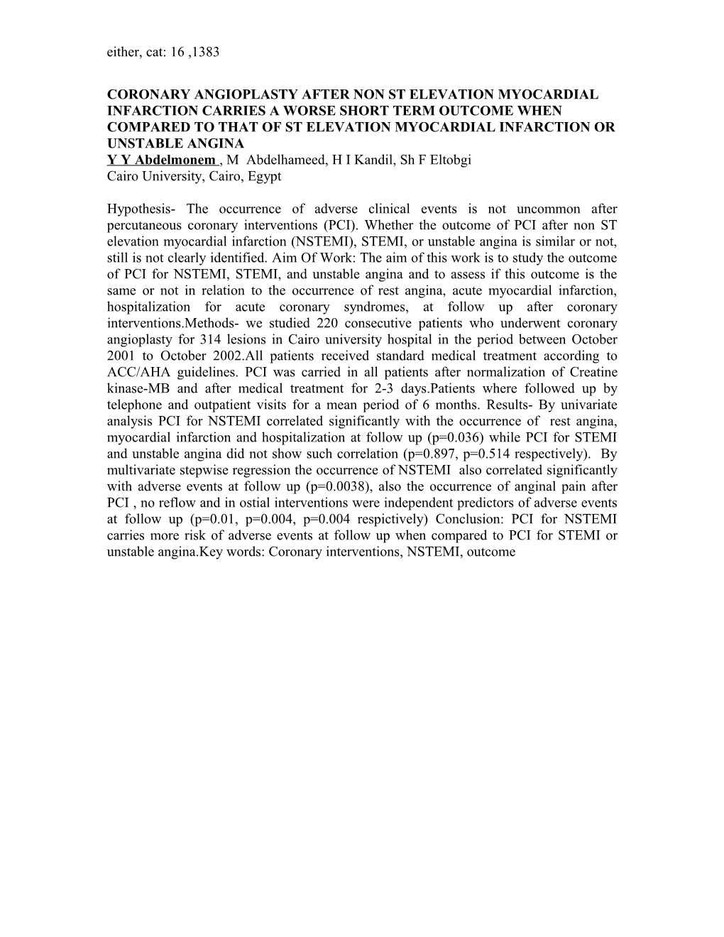 Coronary Angioplasty After Non St Elevation Myocardial Infarction Carries a Worse Short