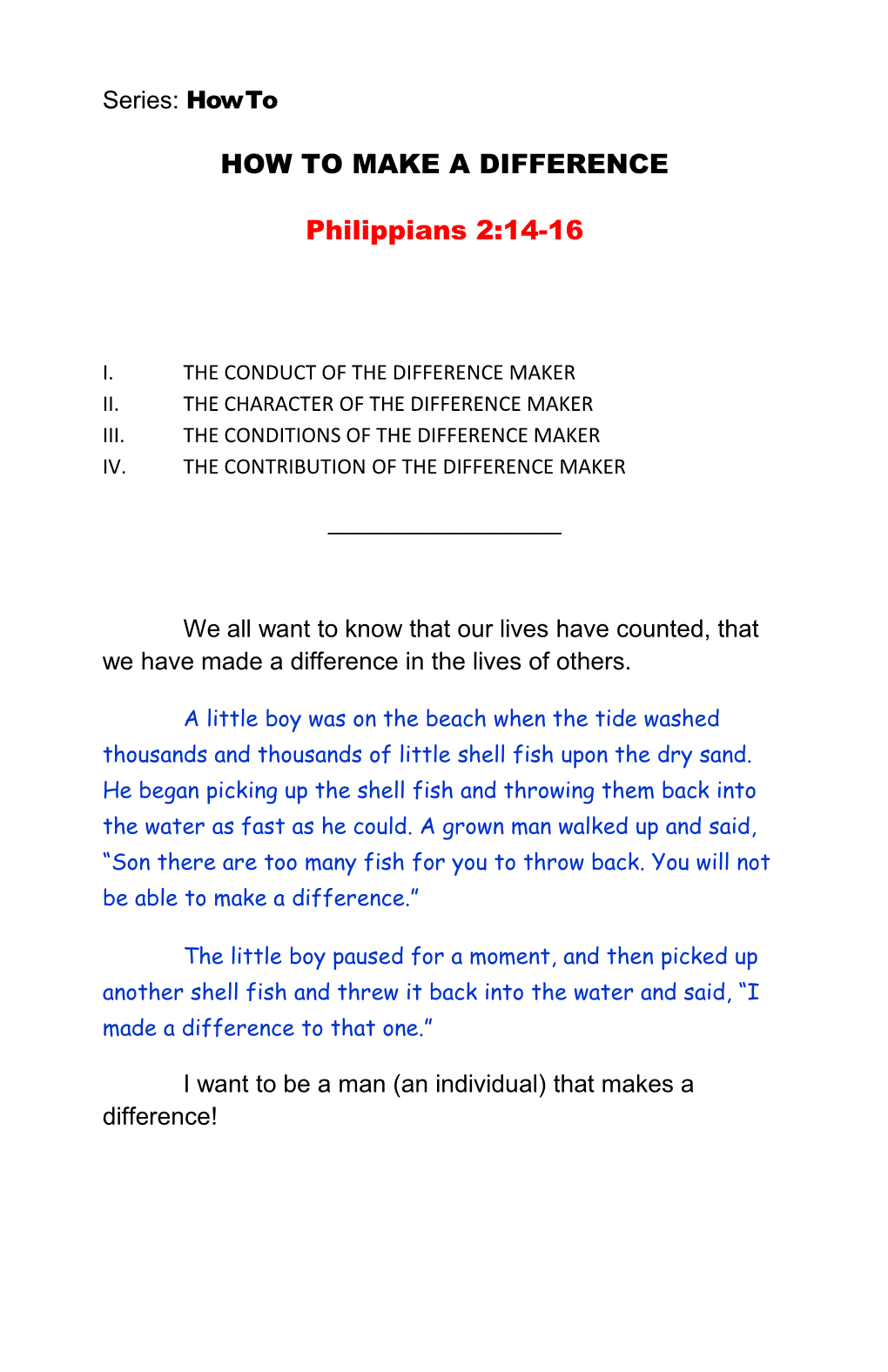 I. the Conduct of the Difference Maker Ii. the Character of the Difference Maker Iii. The