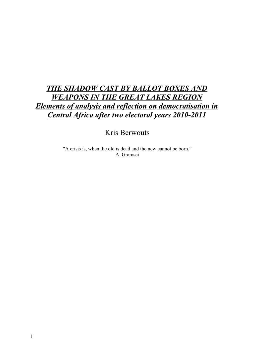 The Shadow Cast by Ballot Boxes and Weapons in the Great Lakes Region