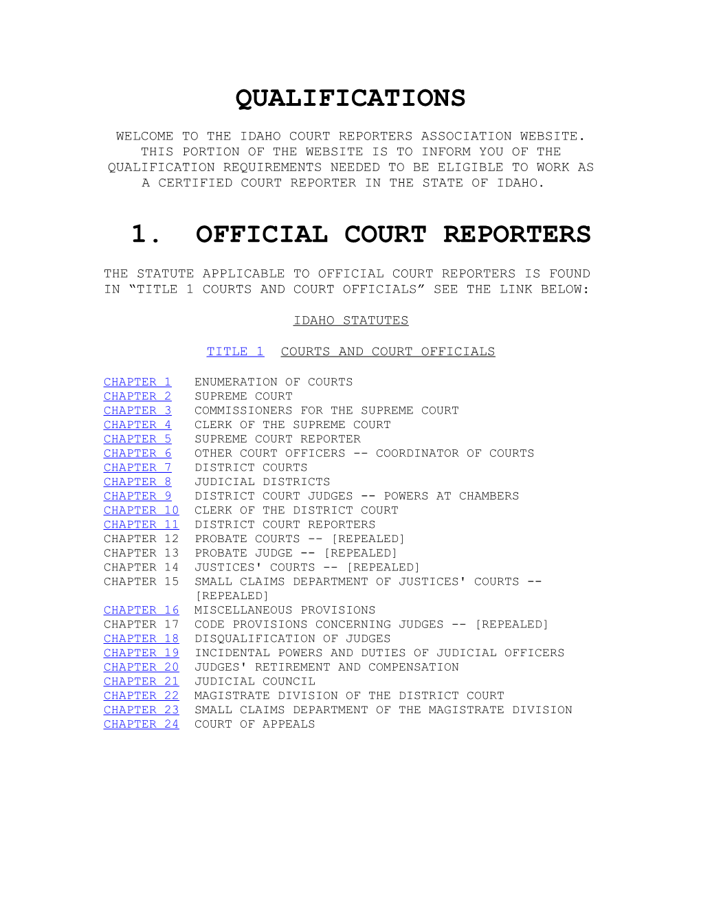 Welcome to the Idaho Court Reporters Association Website. This Portion of the Website Is