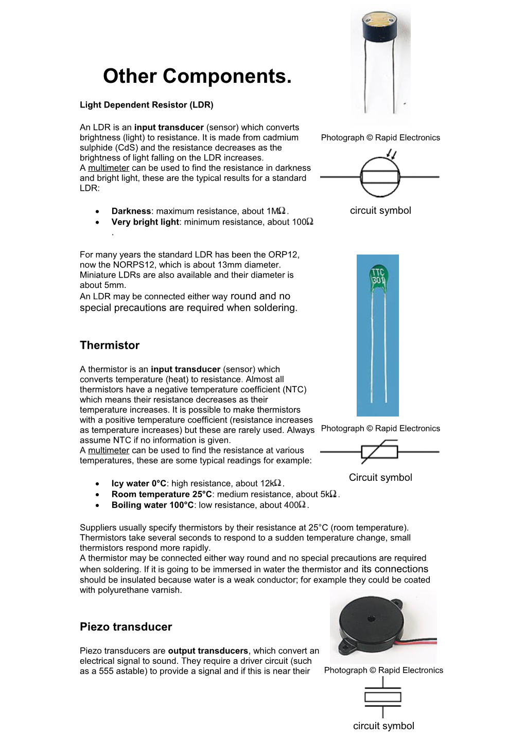 Light Dependent Resistor (LDR)