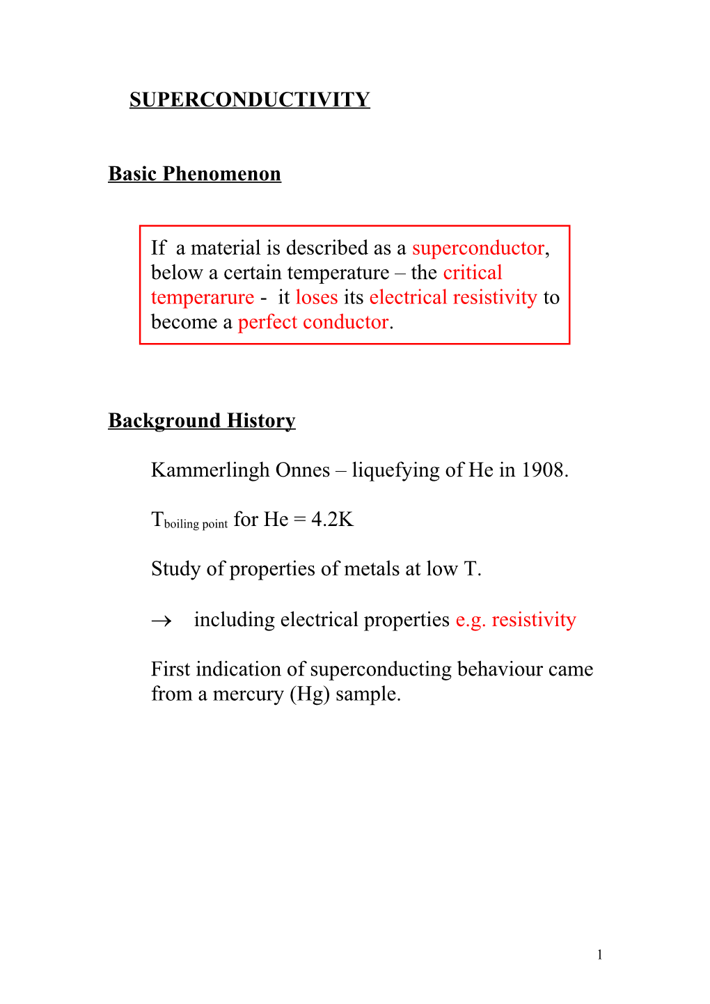 If a Material Is Described As a Superconductor, Below a Certain Temperature the Critical