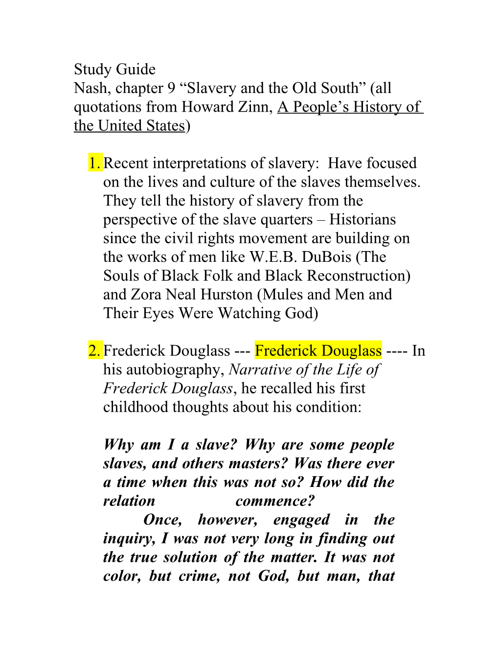 Nash, Chapter 9 Slavery and the Old South (All Quotations from Howard Zinn, a People S