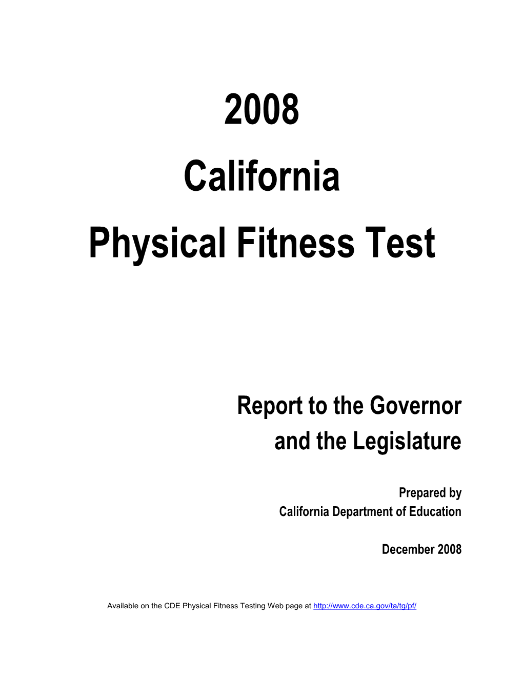 2008 PFT Governor's Report - PFT (CA Dept of Education)