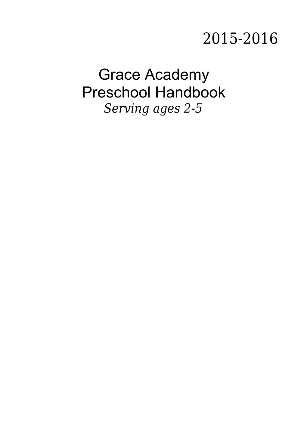 Grace Academy Preschool Parent Handbook 2015-2016