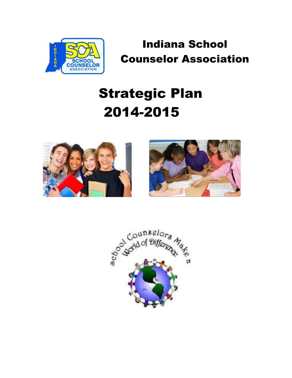 The Indiana School Counselor Association (ISCA) Promotes Student Success Through Advocacy