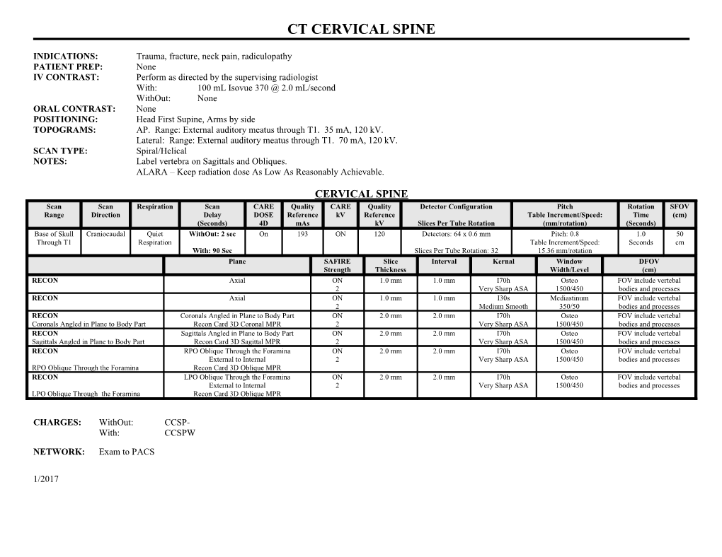 INDICATIONS: Trauma, Fracture, Neck Pain, Radiculopathy