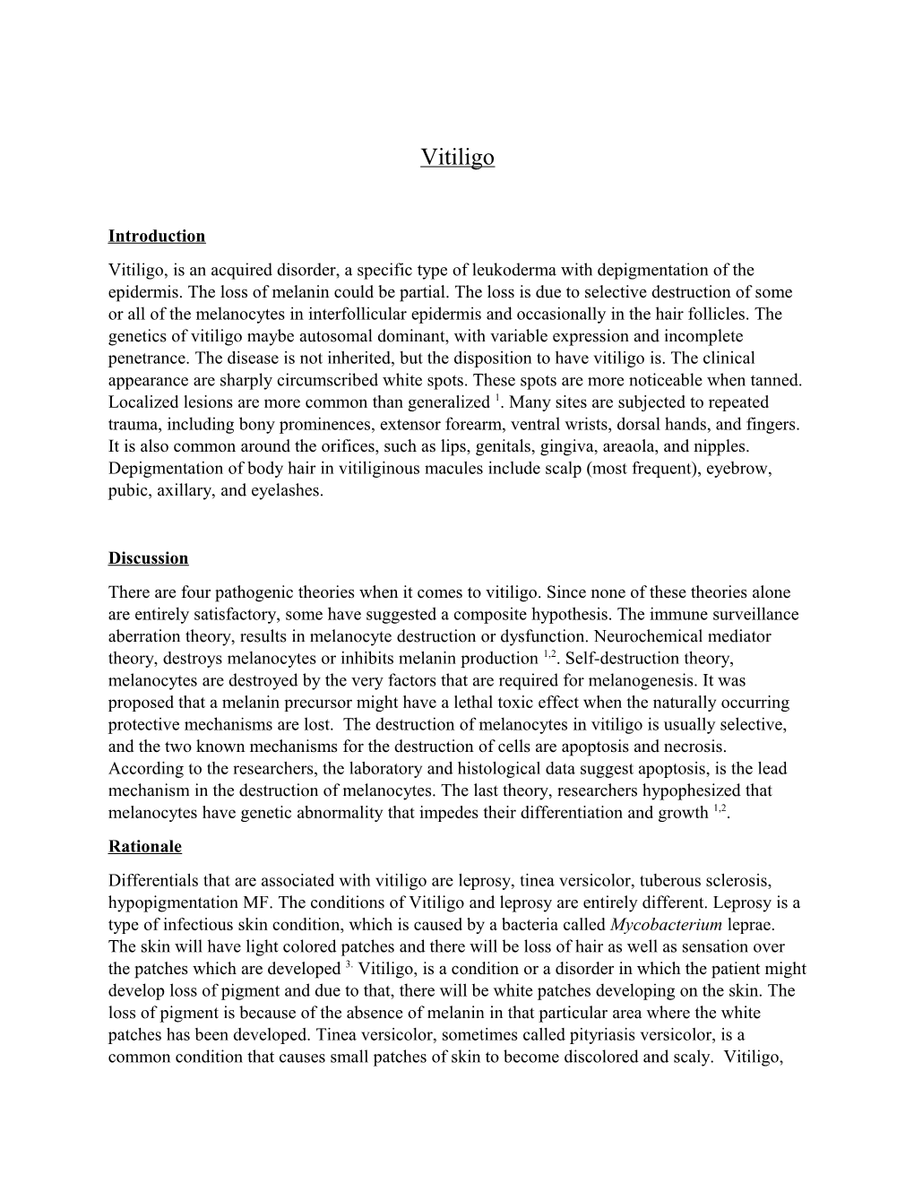 Vitiligo, Is an Acquired Disorder, a Specific Type of Leukoderma with Depigmentation Of