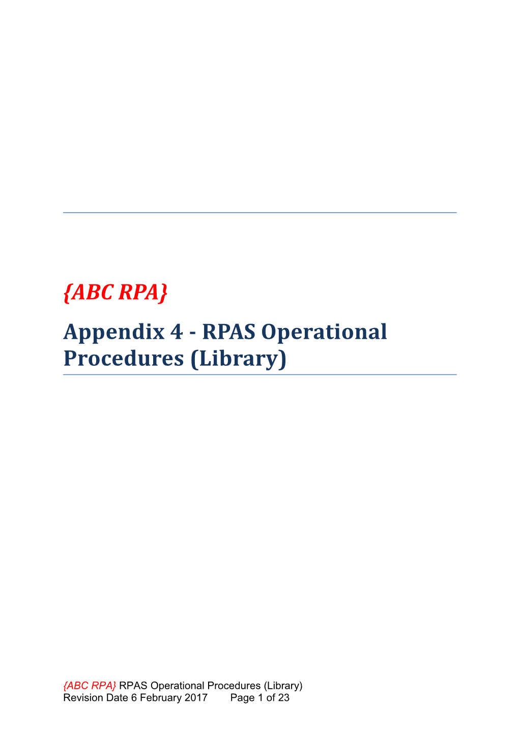 Appendix 4 - RPAS Operational Procedures(Library)