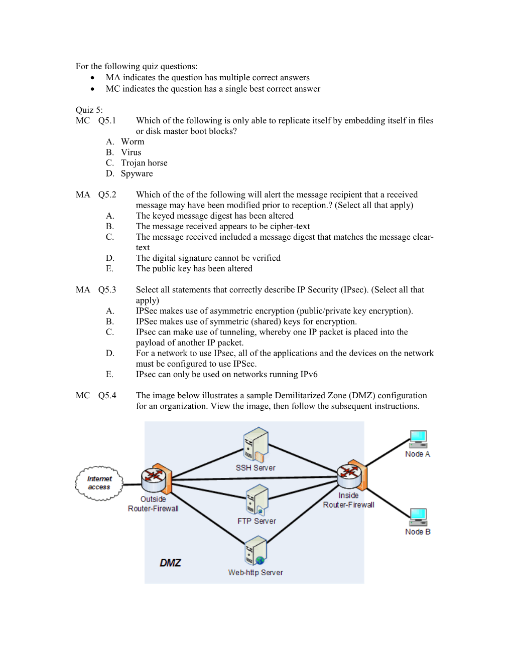 For the Following Quiz Questions