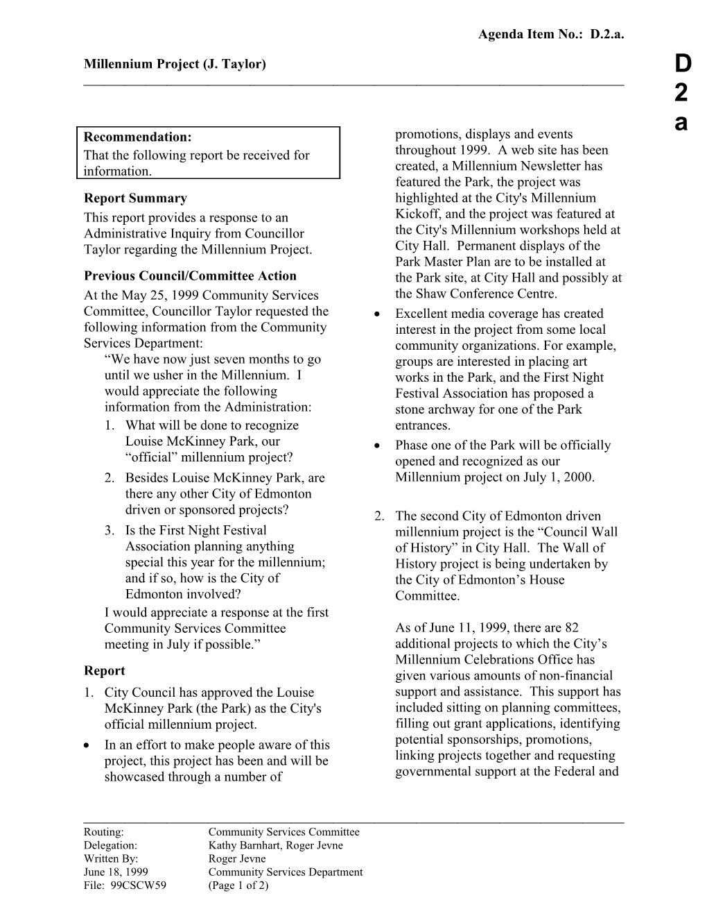 Report for Community Services Committee July 12, 1999 Meeting