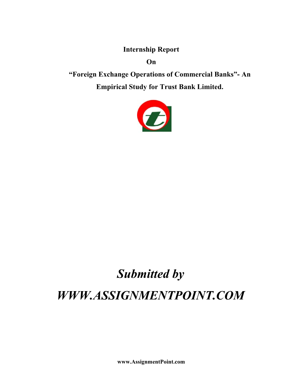 Foreign Exchange Operations of Commercial Banks - an Empirical Study for Trust Bank Limited
