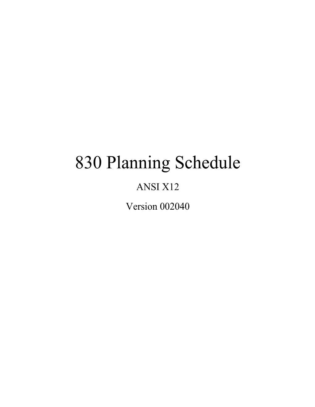 830 Planning Schedule