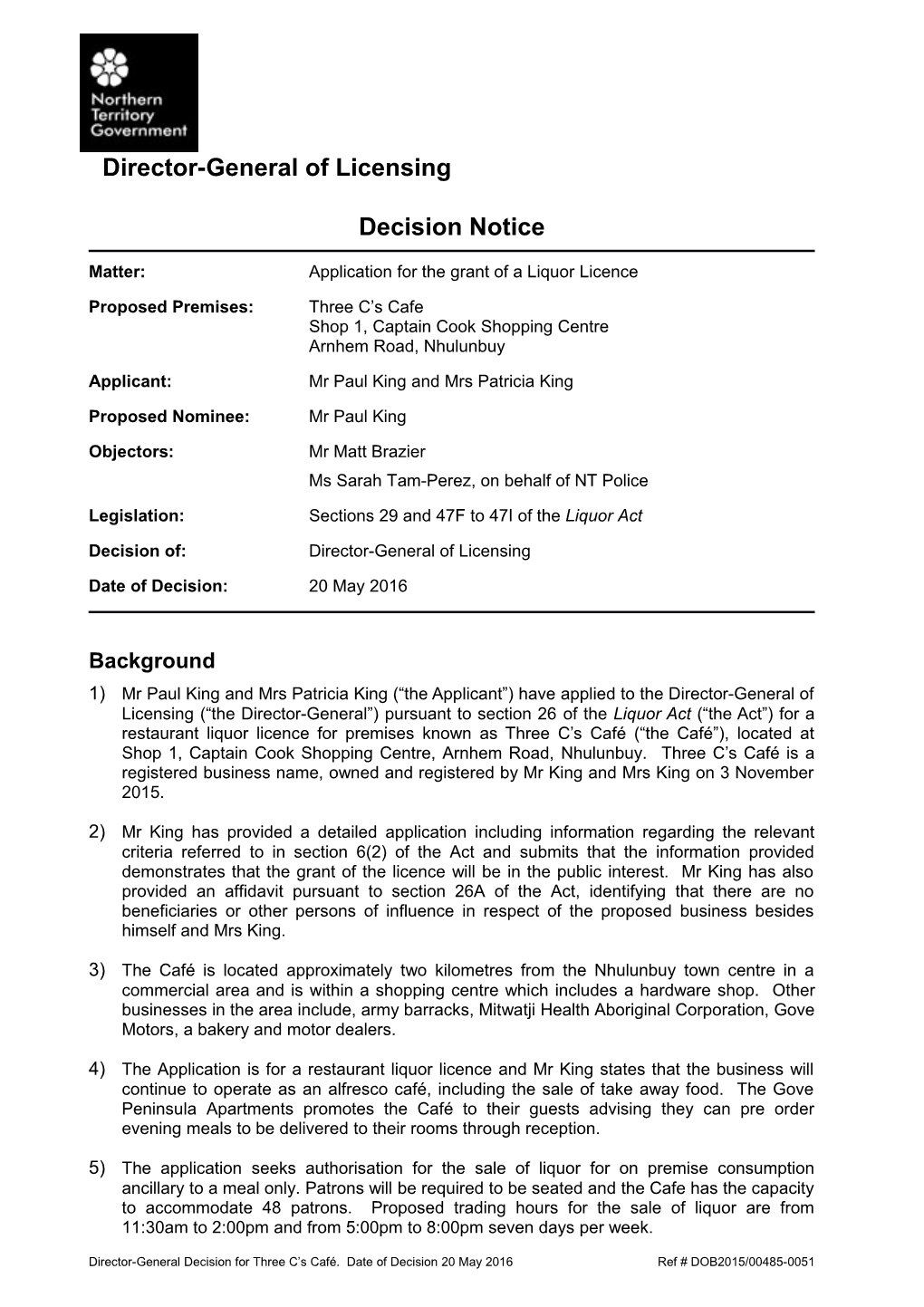 Three C's Café - Application for the Grant of a Liquor Licence