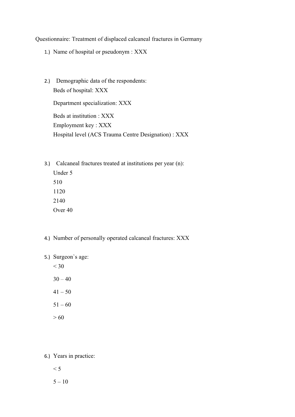 Questionnaire: Treatment of Displaced Calcaneal Fractures in Germany