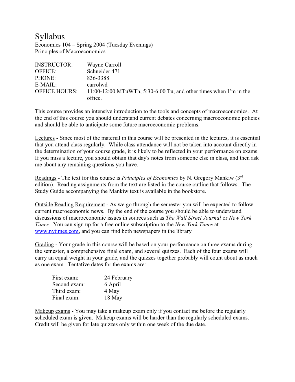 Economics 104 Spring 2004 (Tuesday Evenings)