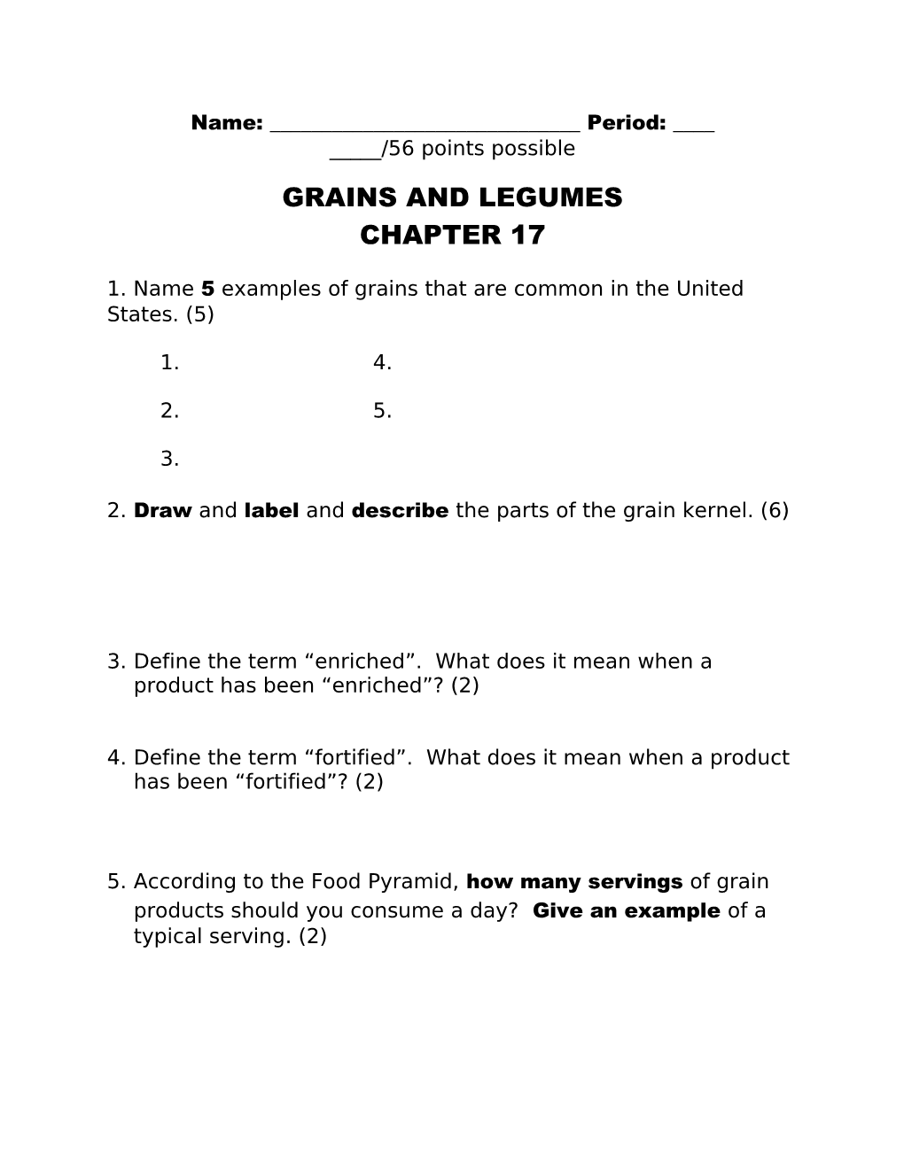 1. Name 5 Examples of Grains That Are Common in the United States. (5)