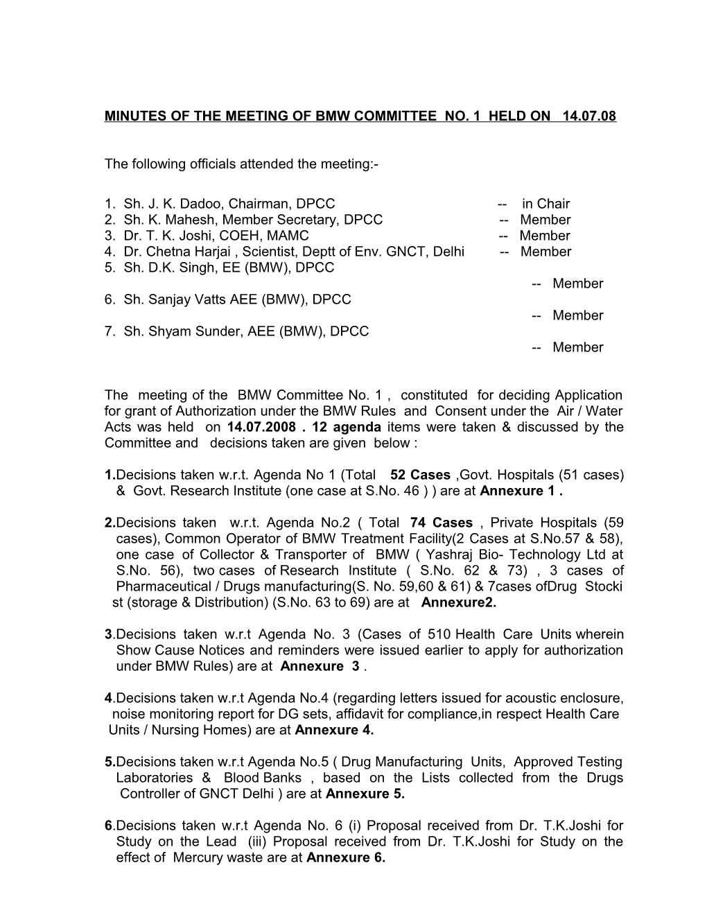 Minutes of the Meeting of Bmw Committee No. 1 Held on 14.07.08