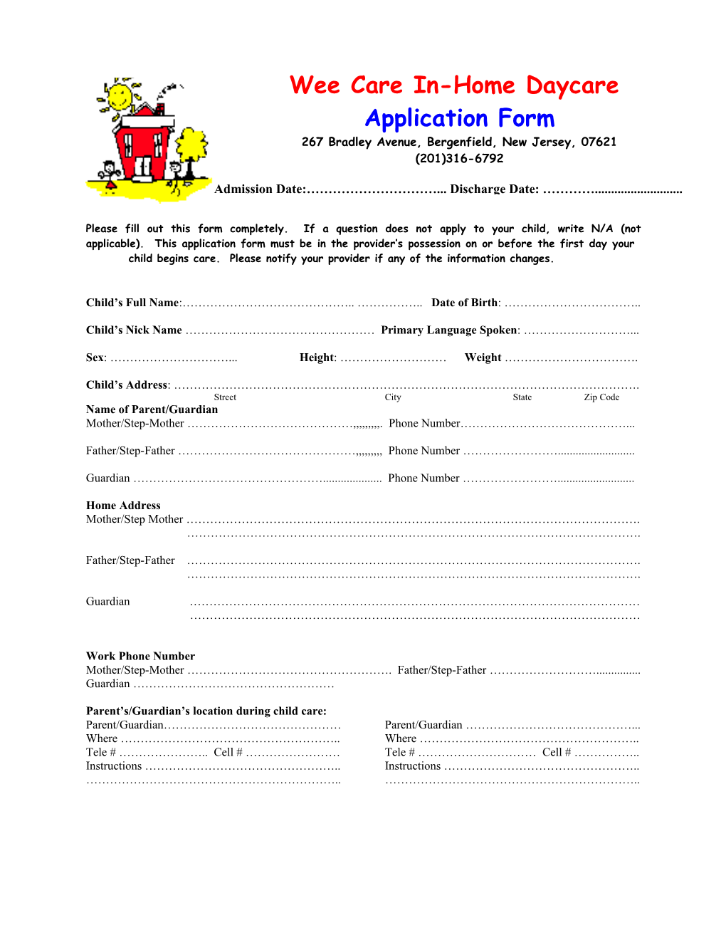 Please Fill out This Form Completely. If a Question Does Not Apply to Your Child, Writen/A